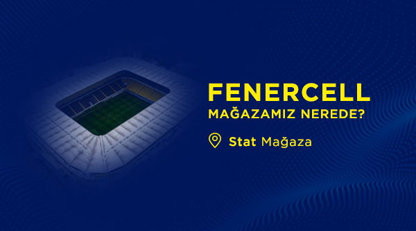 Fenercell Mağazaları Nerede?